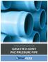GASKETED JOINT PVC PRESSURE PIPE