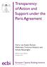 ecbi Transparency of Action and Support under the Paris Agreement Harro van Asselt, Romain Weikmans, Timmons Roberts and Achala Abeysinghe