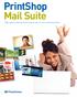 PrintShop Mail Suite High-speed creation & printing of one-to-one communications