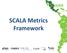 SCALA Metrics Framework