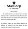 We want to welcome you to Starcorp, one of the largest. franchisees of Carl s Jr. and Hardees in the Country. We are very proud