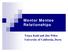 Mentor Mentee Relationships. Tonya Kuhl and Jim Wilen University of California, Davis