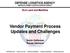 Vendor Payment Process Updates and Challenges