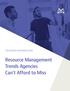 THE RESOURCE MANAGEMENT SERIES. Resource Management Trends Agencies Can't Afford to Miss