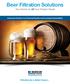 Beer Filtration Solutions Your Partner for All Your Filtration Needs