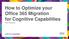 How to Optimize your Office 365 Migration for Cognitive Capabilities. Ramin Mobasseri