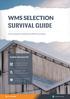 GUIDE HIGHLIGHTS. Compiling and prioritizing your WMS requirements. Creating your vendor shortlist and producing RFIs
