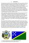 Independence 6.1. The Solomon Islands National Coat of Arms. (Solomon Islands Government) 6.2. The Solomon Islands National Flag.