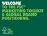 WELCOME TO THE FSC MARKETING TOOLKIT & GLOBAL BRAND POSITIONING. COPYRIGHT FSC GD All Rights Reserved.