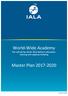 World-Wide Academy. The vehicle by which IALA delivers education, training and capacity building. Master Plan