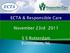 Technical & Responsible Care Committee. ECTA 2012 Responsible Care plan ECTA Members 2011 R C submissions