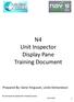 Prepared By: Gene Ferguson, Leslie Edmondson. N4 Unit Inspector Display Pane Training Document