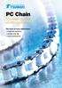PC Chain. Engineering plastic combination chain. The chain of many applications Lube free operation Longer wear life Easy maintenance