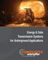 Energy & Data Transmission Systems for Underground Applications