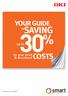 YOUR GUIDE SAVING 30 % up to. on your print. Think Smart. Think OKI