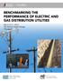 BENCHMARKING THE PERFORMANCE OF ELECTRIC AND GAS DISTRIBUTION UTILITIES