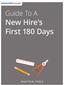 New Hire s First 180 Days