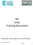 Prepared By: Gene Ferguson, Leslie Edmondson. N4 Units Training Document