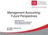 Management Accounting: Future Perspectives