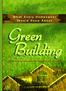 What Every Homeowner Should Know About. Green Building