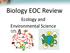 What is Ecology? Lesson Overview. Biology EOC Review. Ecology and Environmental Science