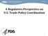 A Regulators Perspective on U.S. Trade Policy Coordination
