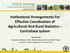 Institutional Arrangements For Effective Coordination of Agricultural And Rural Statistics Centralized system