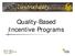 Quality-Based Incentive Programs