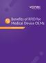 Benefits of RFID for Medical Device OEMs A PRACTICAL GUIDE