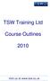 TSW Training Ltd. Course Outlines. Visit us at