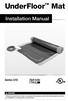 UnderFloor Mat. Installation Manual. Series U10