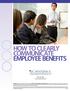 HOW TO CLEARLY COMMUNICATE EMPLOYEE BENEFITS