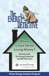 The ENERGY DETECTIVE. Where Is Your Home Losing Money? Find out with The Energy Detective Call Home Energy Analysis Program