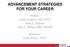 ADVANCEMENT STRATEGIES FOR YOUR CAREER