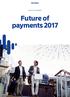 EXECUTIVE SUMMARY Future of payments 2017