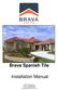 Brava Spanish Tile. Installation Manual. Brava Roof Tile Phone: Fax: