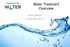 Water Treatment Overview. Gabe Sasser December 2016