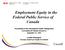 Employment Equity in the Federal Public Service of Canada