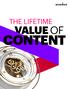 THE LIFETIME VALUE OF CONTENT