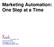 Marketing Automation: One Step at a Time