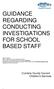 GUIDANCE REGARDING CONDUCTING INVESTIGATIONS FOR SCHOOL BASED STAFF