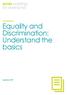 Guidance. Equality and Discrimination: Understand the basics