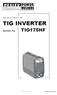 INSTRUCTIONS FOR: TIG INVERTER TIG175HF. MODEL No: Original Language Version TIG175HF Issue: 2-12/04/10
