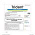 Trident BIOLOGICAL INSECTICIDE. For Control of Colorado Potato Beetle on Potatoes, Tomatoes, and Eggplant For Control of Elm Leaf Beetle in Elm Trees