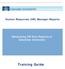 Human Resources (HR) Manager Reports. Generating HR Data Reports at Columbia University. Training Guide