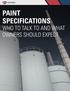 PAINT SPECIFICATIONS WHO TO TALK TO AND WHAT OWNERS SHOULD EXPECT