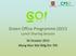 Green Office Programme (GO!) Lunch Sharing Session. 30 October 2015 Mong Man Wai Bldg Rm 705