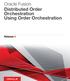 Oracle Fusion Distributed Order Orchestration Using Order Orchestration. Release 9