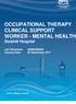 OCCUPATIONAL THERAPY CLINICAL SUPPORT WORKER - MENTAL HEALTH Stobhill Hospital. Job Reference: G Closing Date: 08 September 2017