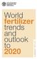 World fertilizer trends and outlook to 2020 SUMMARY REPORT